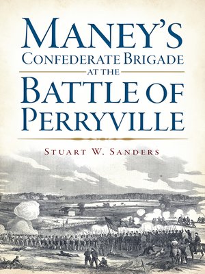 cover image of Maney's Confederate Brigade at the Battle of Perryville
